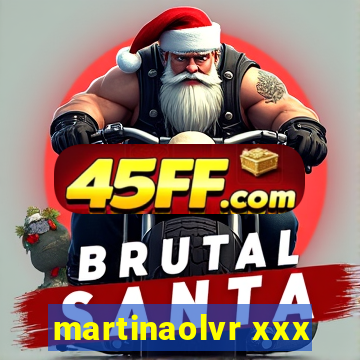 martinaolvr xxx